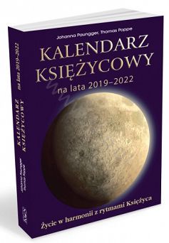 Kalendarz księżycowy na lata 2019-2022, Autor: Paungger Johanna, Poppe , książka