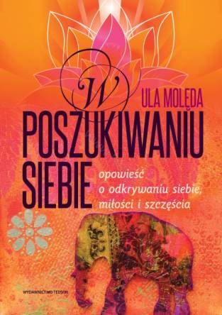 W poszukiwaniu siebie - Autor: Ula Molęda - książka