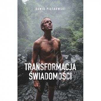 Transformacja świadomości - Autor: Dawid Piątkowski